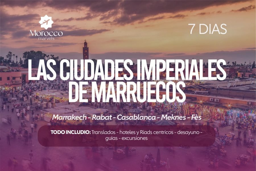 Las ciudades imperiales de Marruecos 7 dias