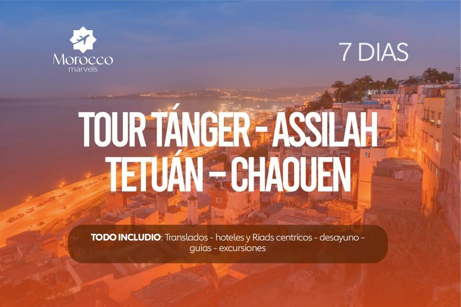 Tour Tánger – Assilah – Tetuán – Chaouen 7 días