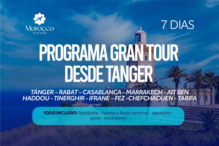 PROGRAMA GRAN TOUR DESDE Tanger 7 DÍAS